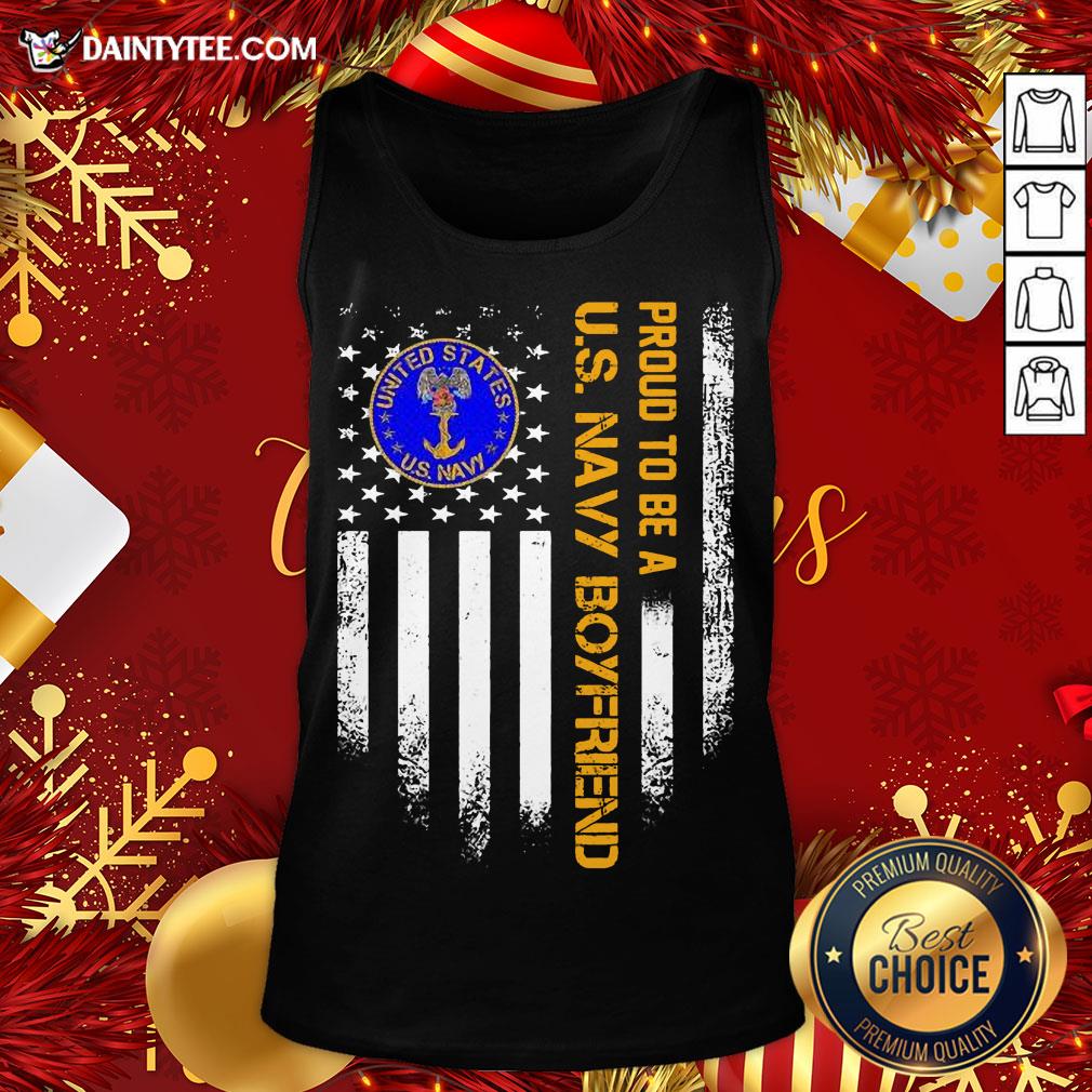 Nice Proud To Be A Us Navy Boyfriend Vintage American Flag Shirt