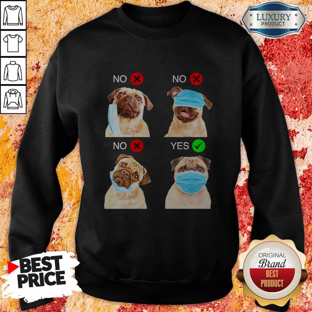 Nice Pug Dogs Right Way To Wear Mask Shirt