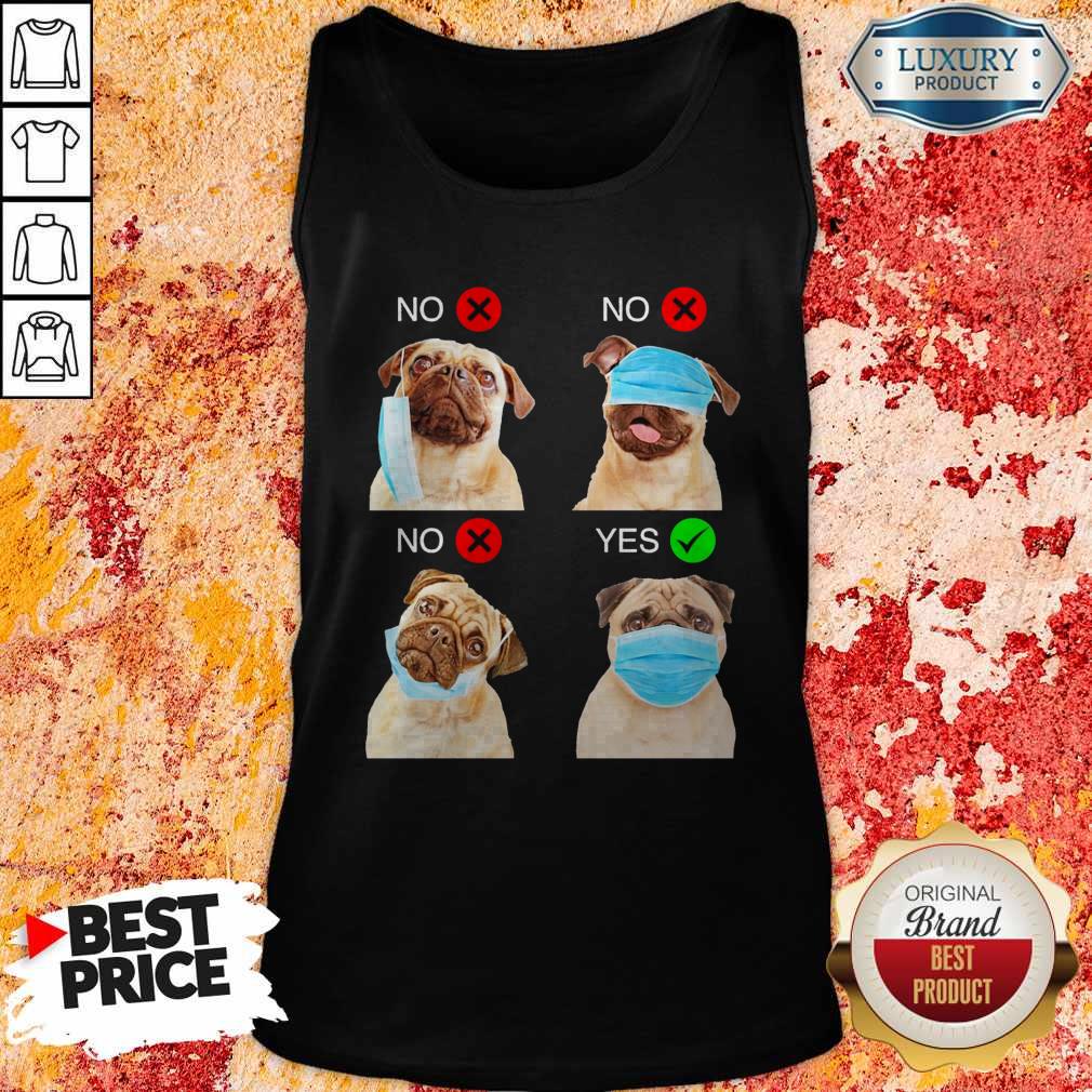 Nice Pug Dogs Right Way To Wear Mask Shirt