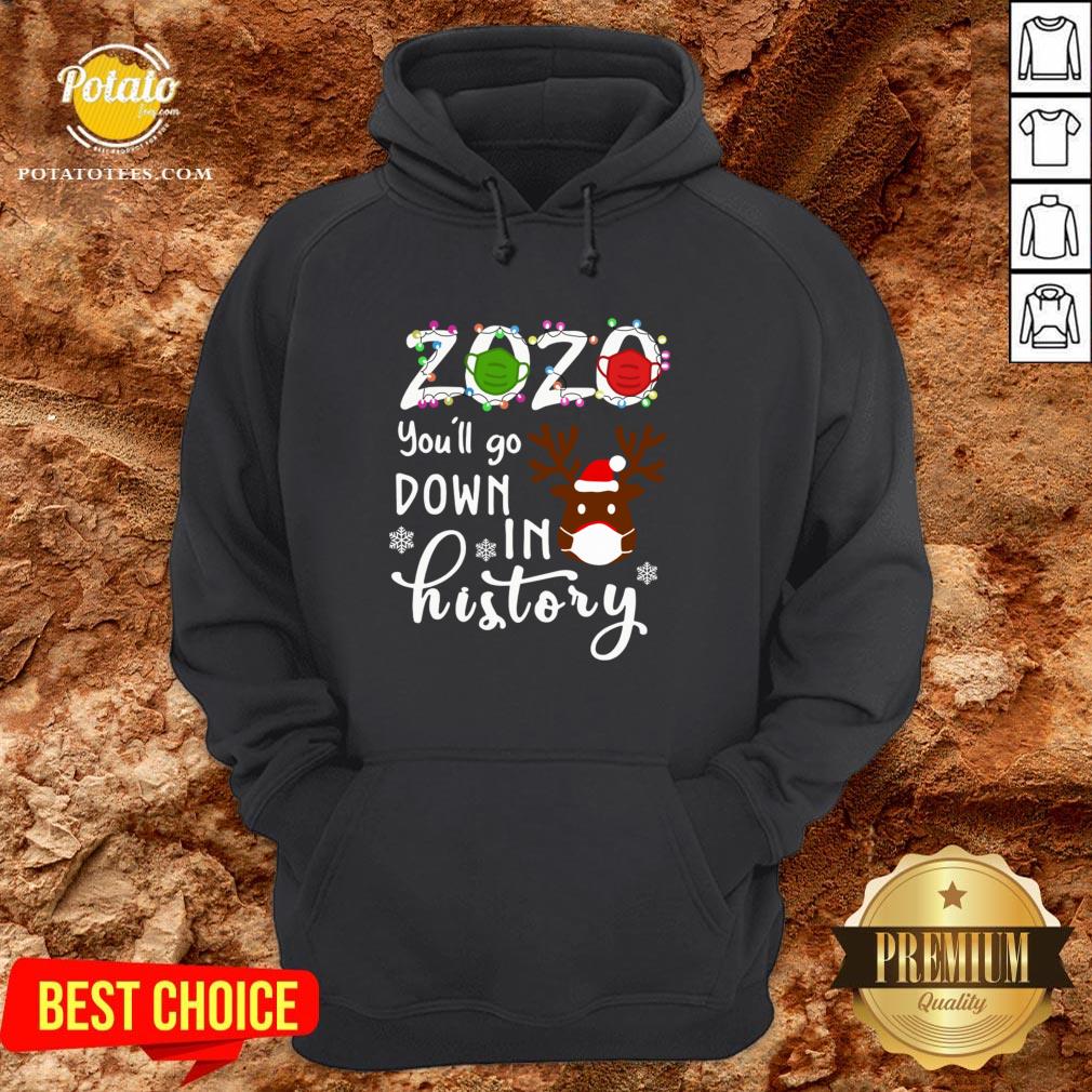 Nice Reindeer 2020 Face Mask You’ll Go Down In History Christmas Shirt