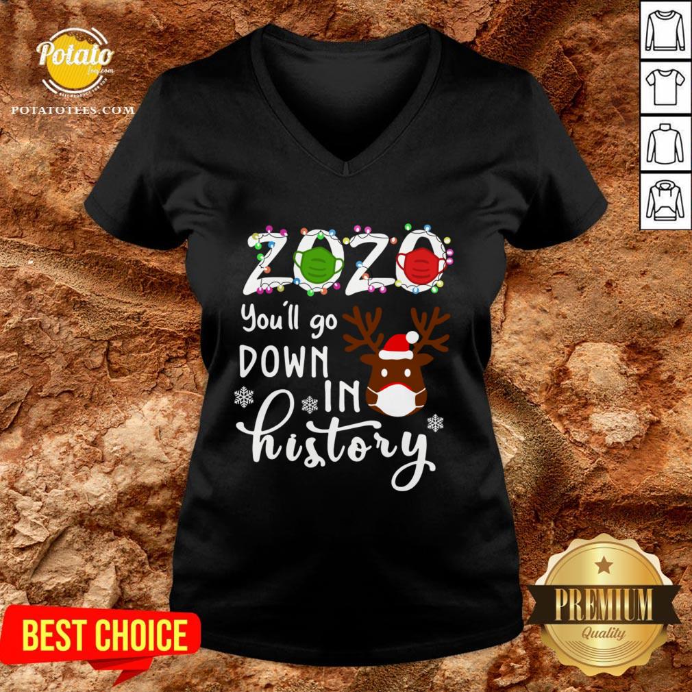Nice Reindeer 2020 Face Mask You’ll Go Down In History Christmas Shirt