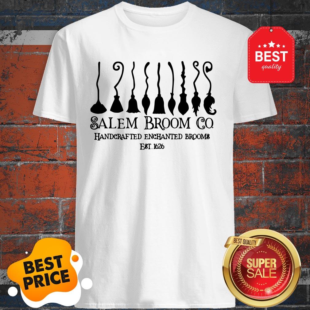 Nice Salem Broom HP Co. Handcrafted Enchanted Brooms Est 1626 Shirt