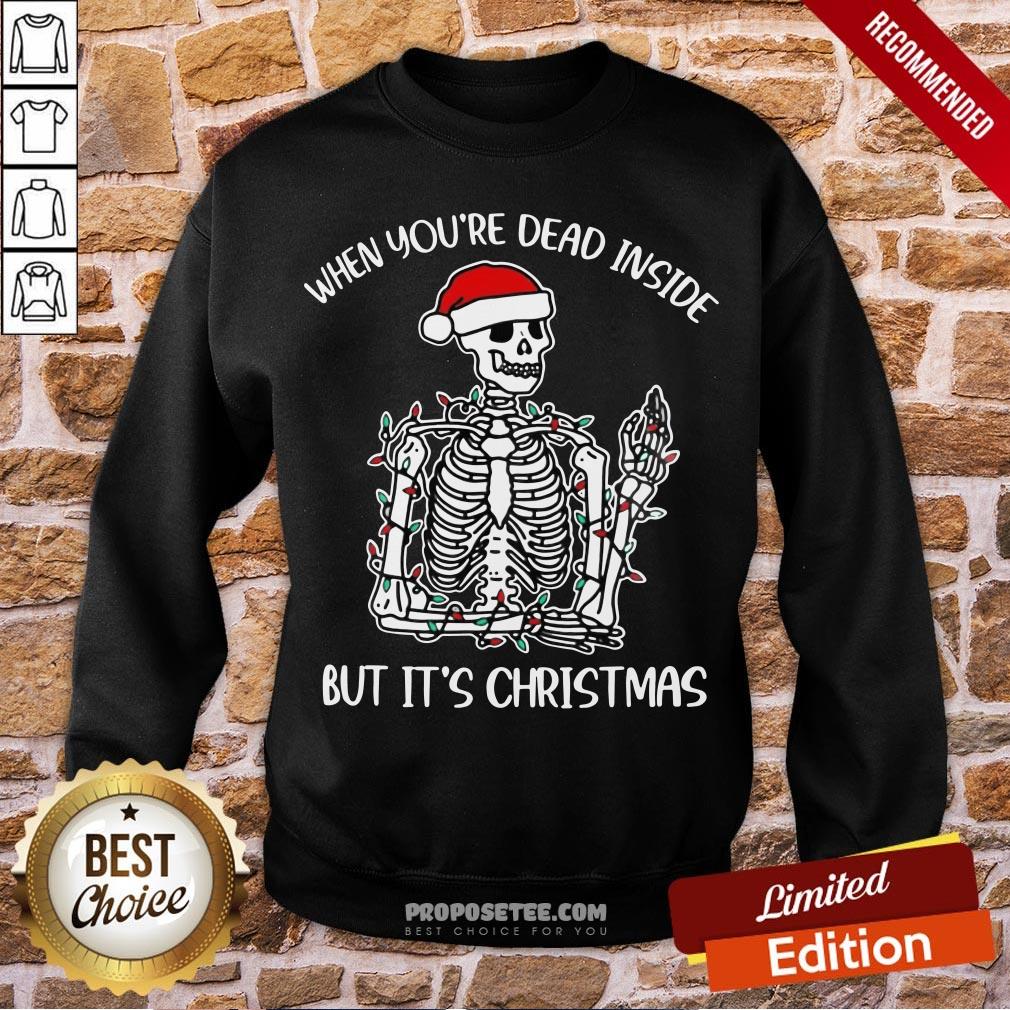 nice-santa-skeleton-when-youre-dead-inside-but-its-christmas-sweatshirt.jpg