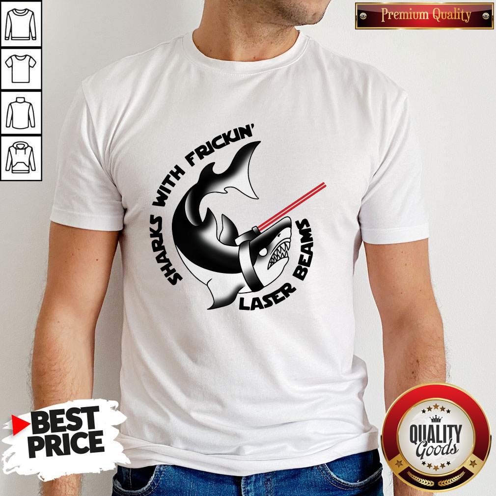 Nice Sharks With Frickin' Laser Beams Shirt
