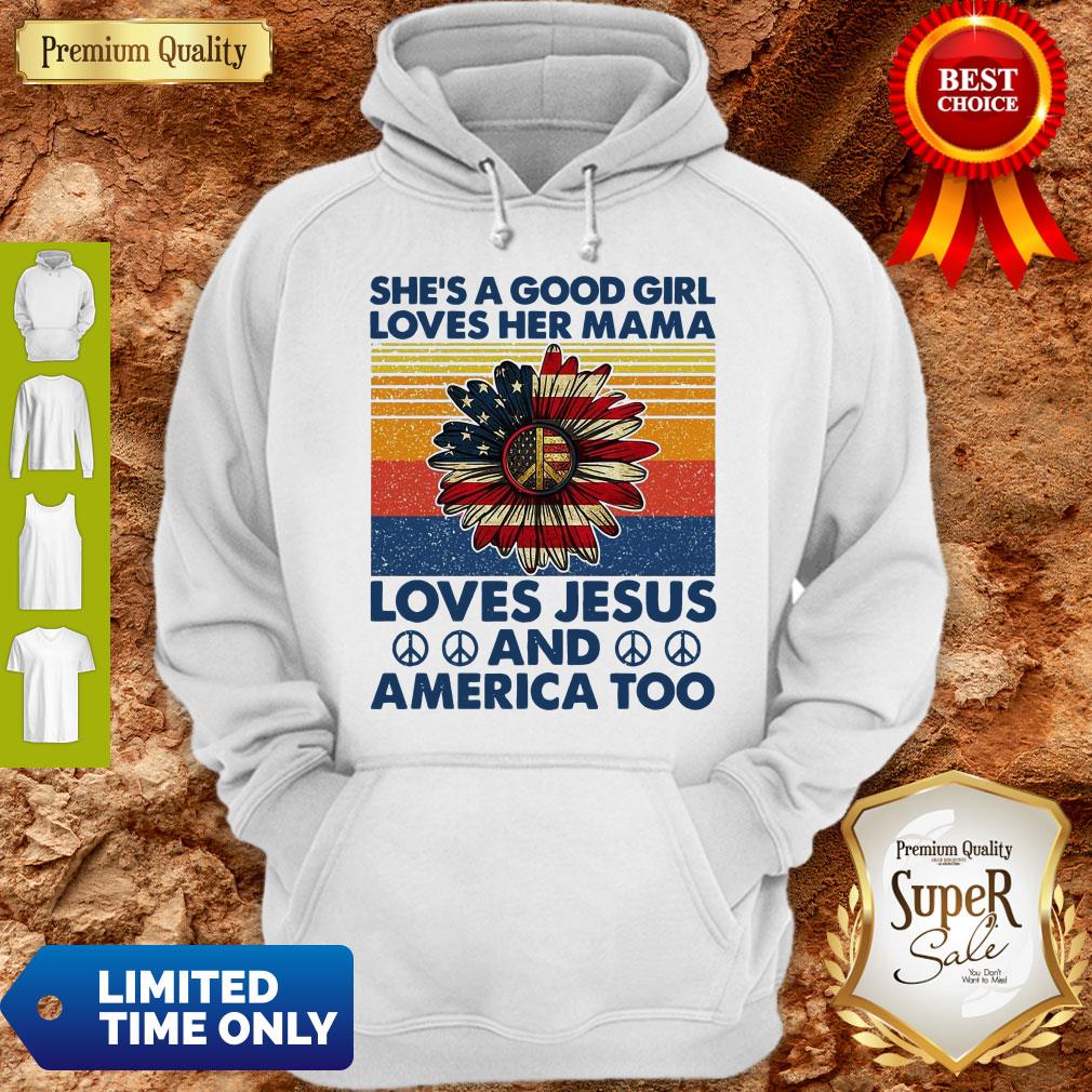 nice-shes-a-good-girl-loves-her-mama-loves-jesus-and-america-too-daisy-vintage-hoodie.jpg