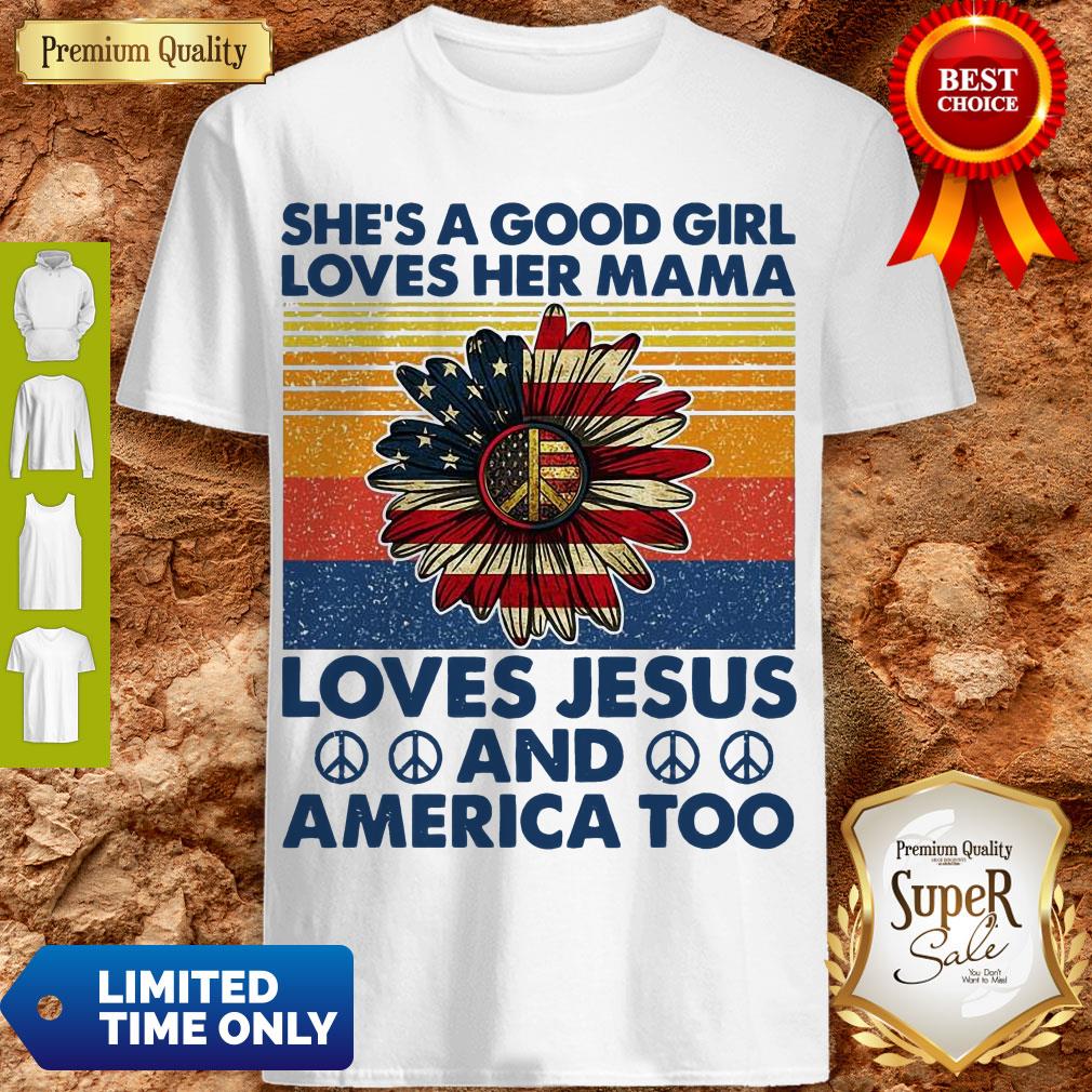 nice-shes-a-good-girl-loves-her-mama-loves-jesus-and-america-too-daisy-vintage-shirt.jpg