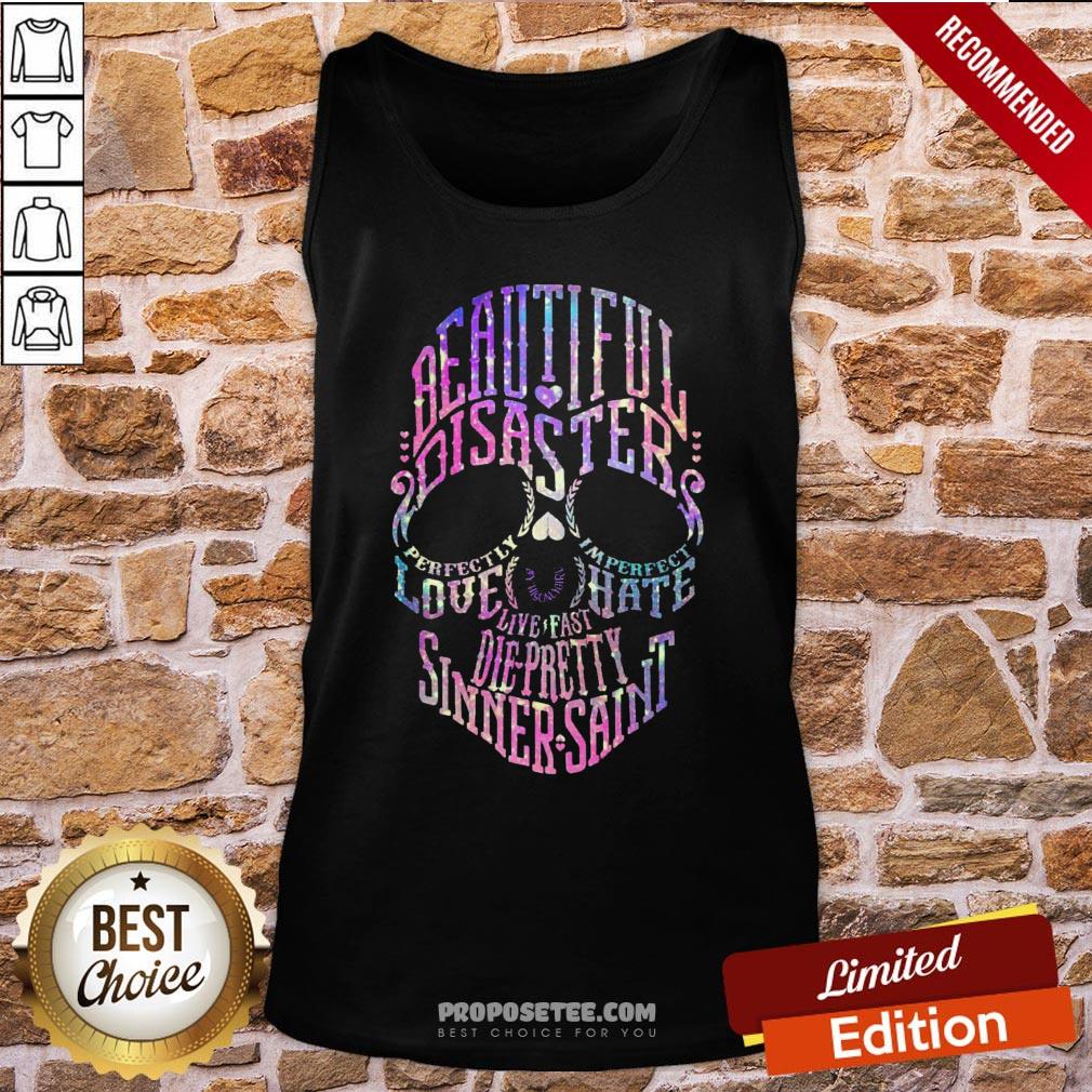 nice-skull-beautiful-disaster-perfectly-imperfect-love-hate-live-fast-die-pretty-sinner-saint-tank-top.jpg