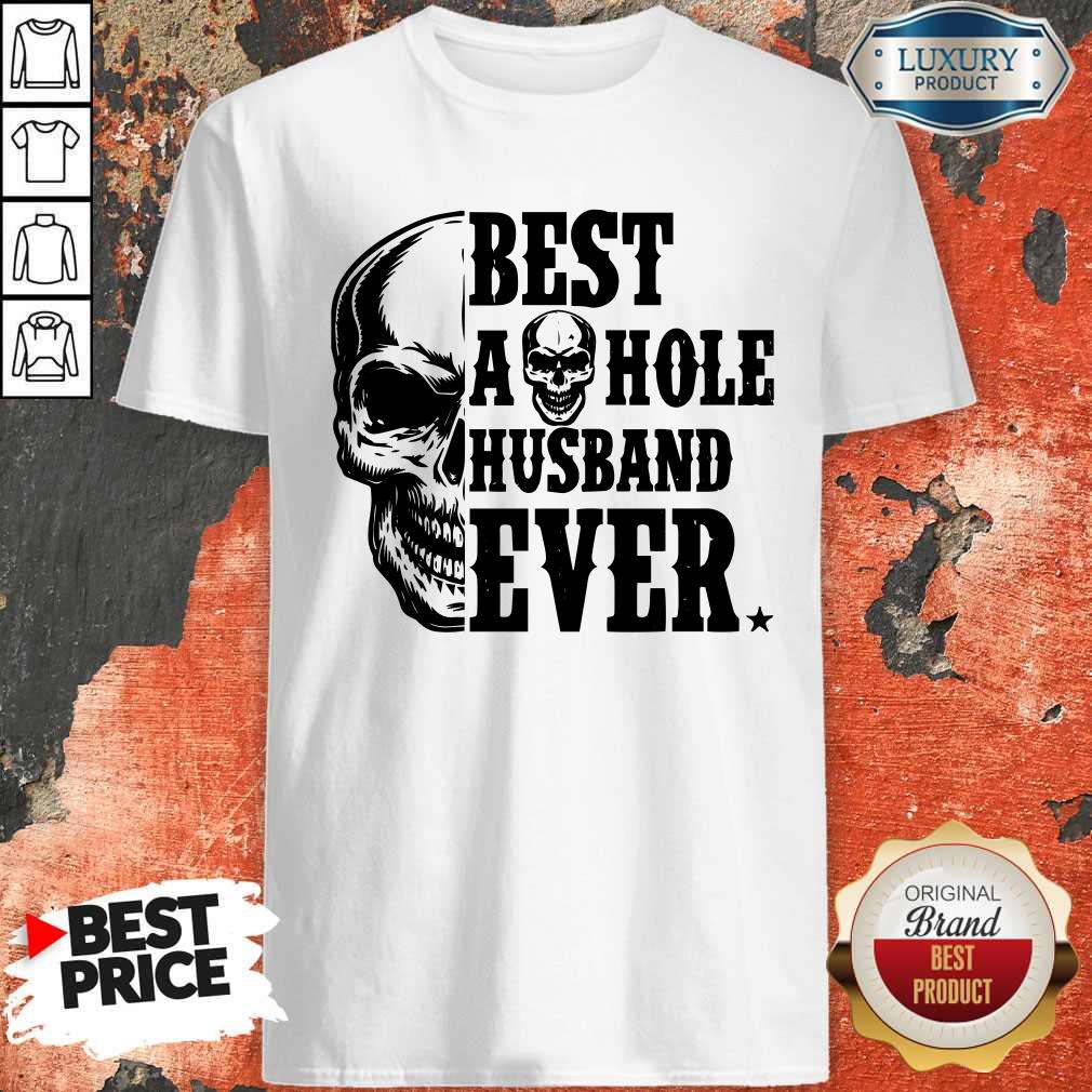 Nice Skull Best Asshole Husband Ever Shirt