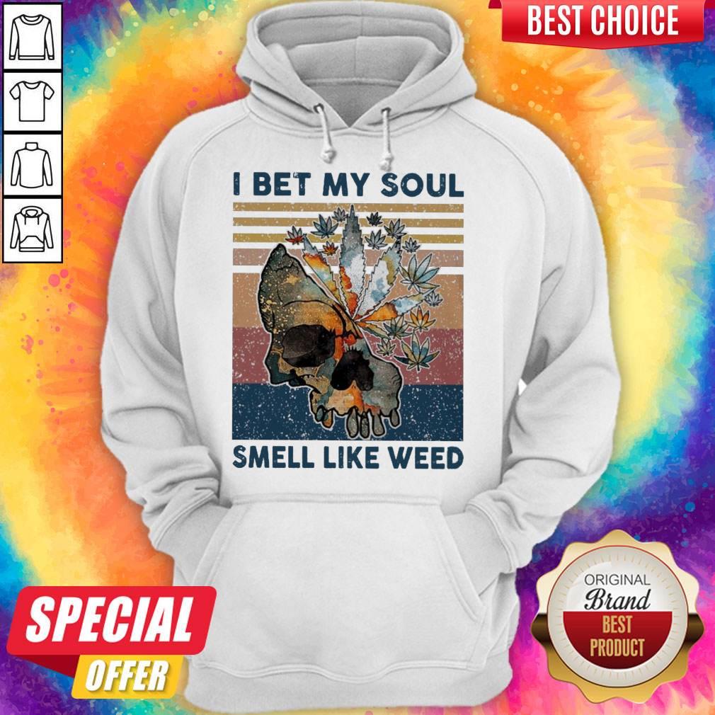Nice Skull I Bet My Soul Smells Like Weed Vintage Shirt