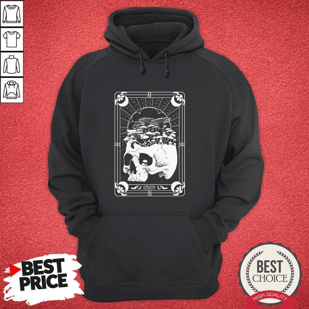 Nice Skull Mushroom Rebirth Shirt