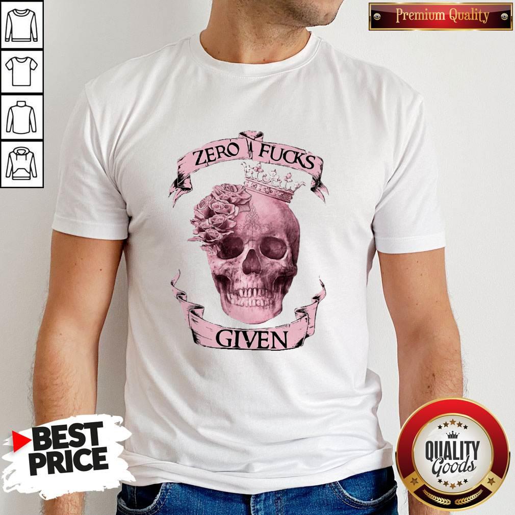 Nice Skull Queen Zero Fucks Given Shirt