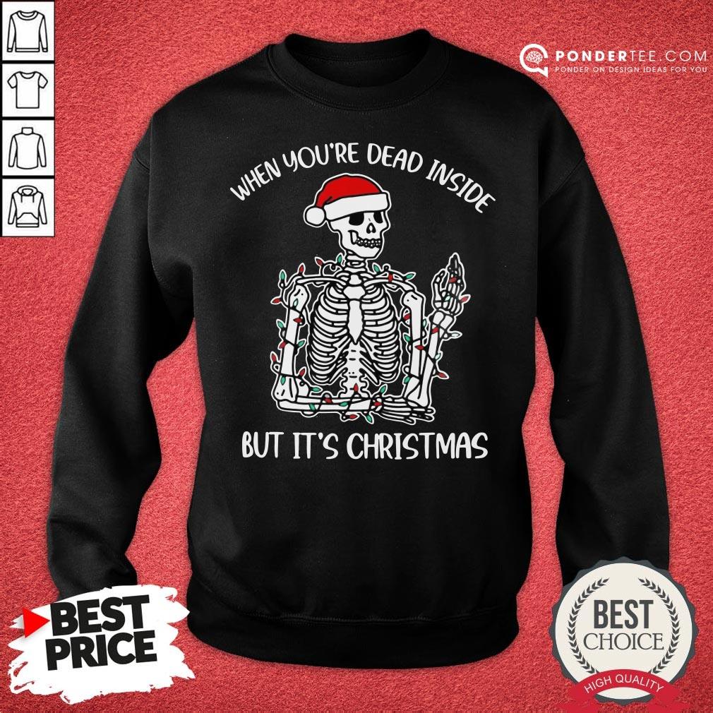 Nice Skull Santa Hat When You're Dead Inside But It's Christmas Shirt