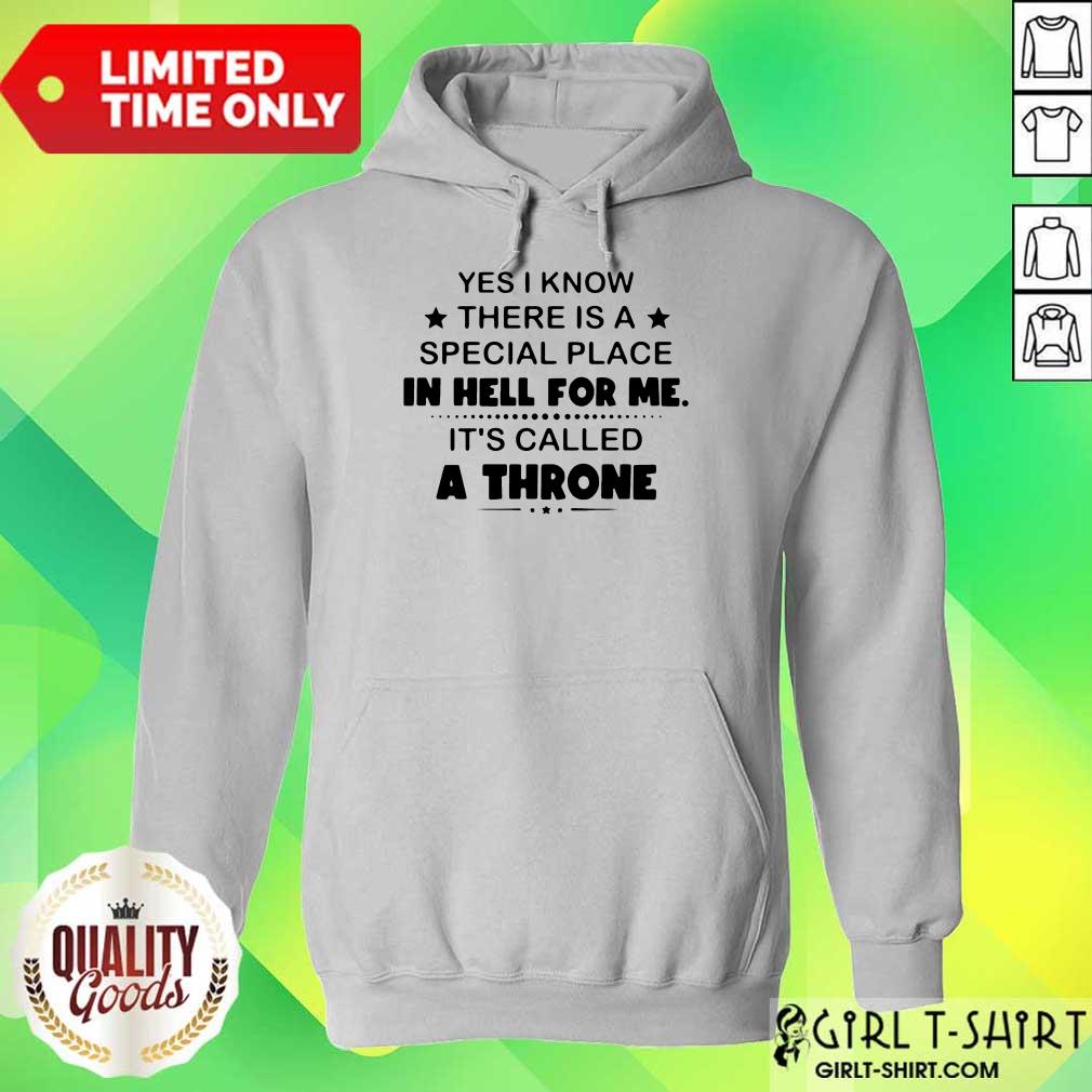 Nice Special Place Me Called Throne Shirt