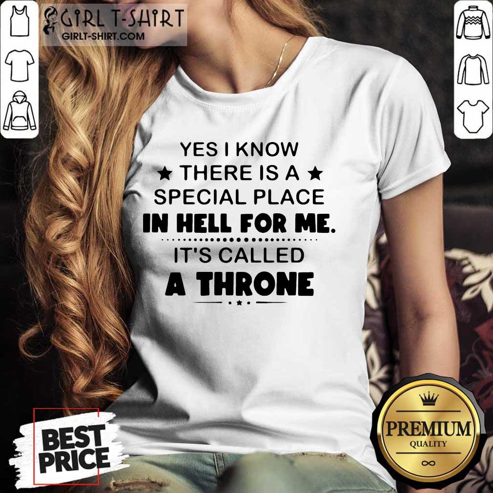 Nice Special Place Me Called Throne Shirt