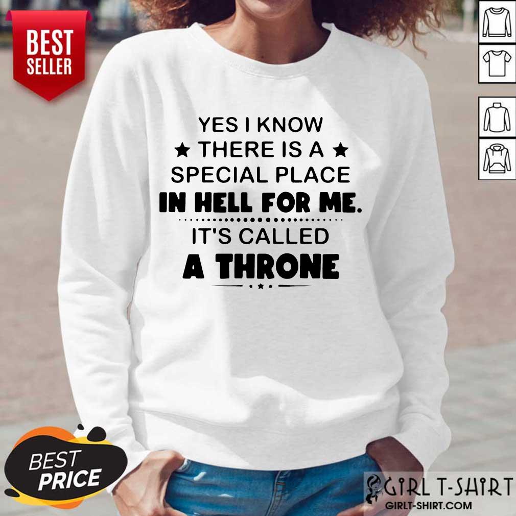 Nice Special Place Me Called Throne Shirt