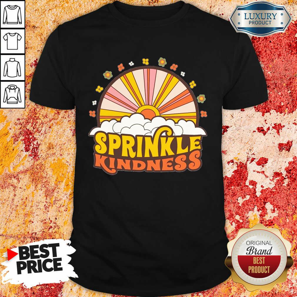 Nice Sprinkle Kindness Shirt