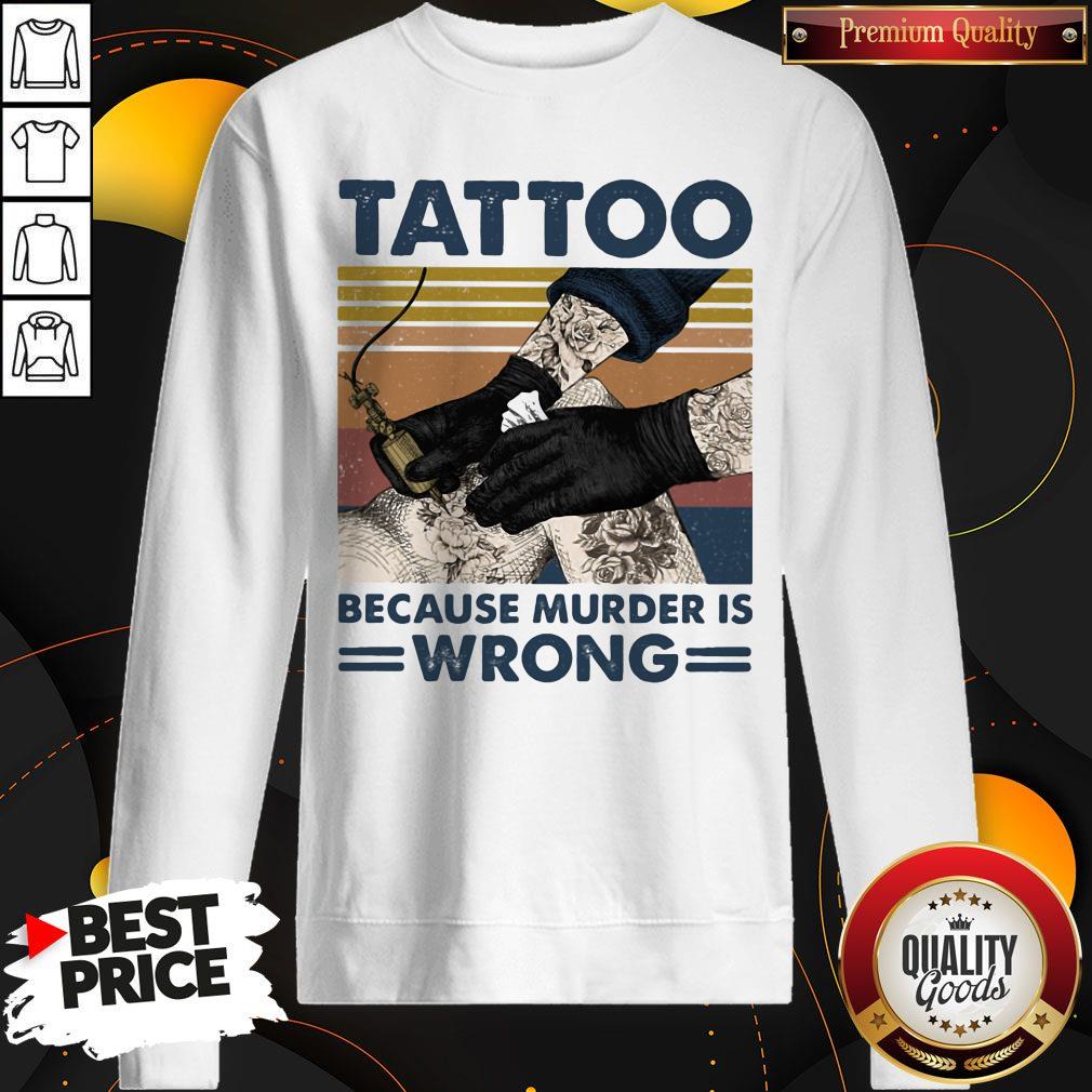 Nice Tattoo Because Murder Is Wrong Vintage Retro Shirt