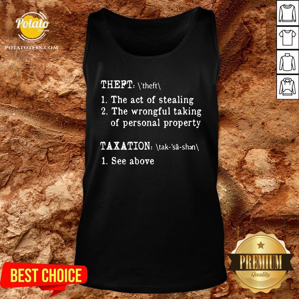 nice-theft-the-act-of-stealing-the-wrongful-taking-of-personal-property-taxation-seetank-top.jpg