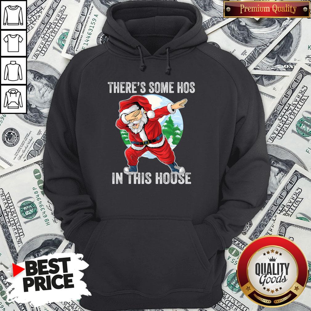 Nice There’s Some Hos In This House Dabbing Santa Claus Christmas Shirt