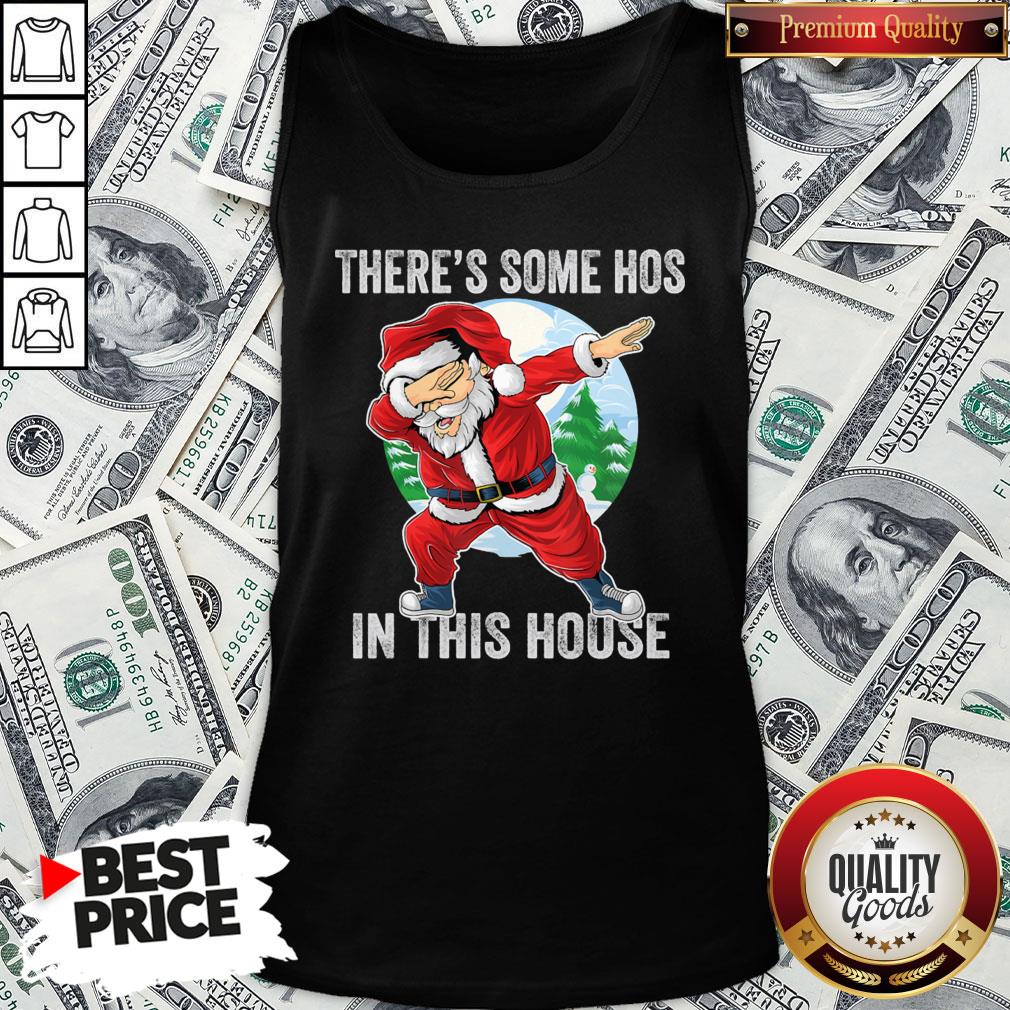 Nice There’s Some Hos In This House Dabbing Santa Claus Christmas Shirt