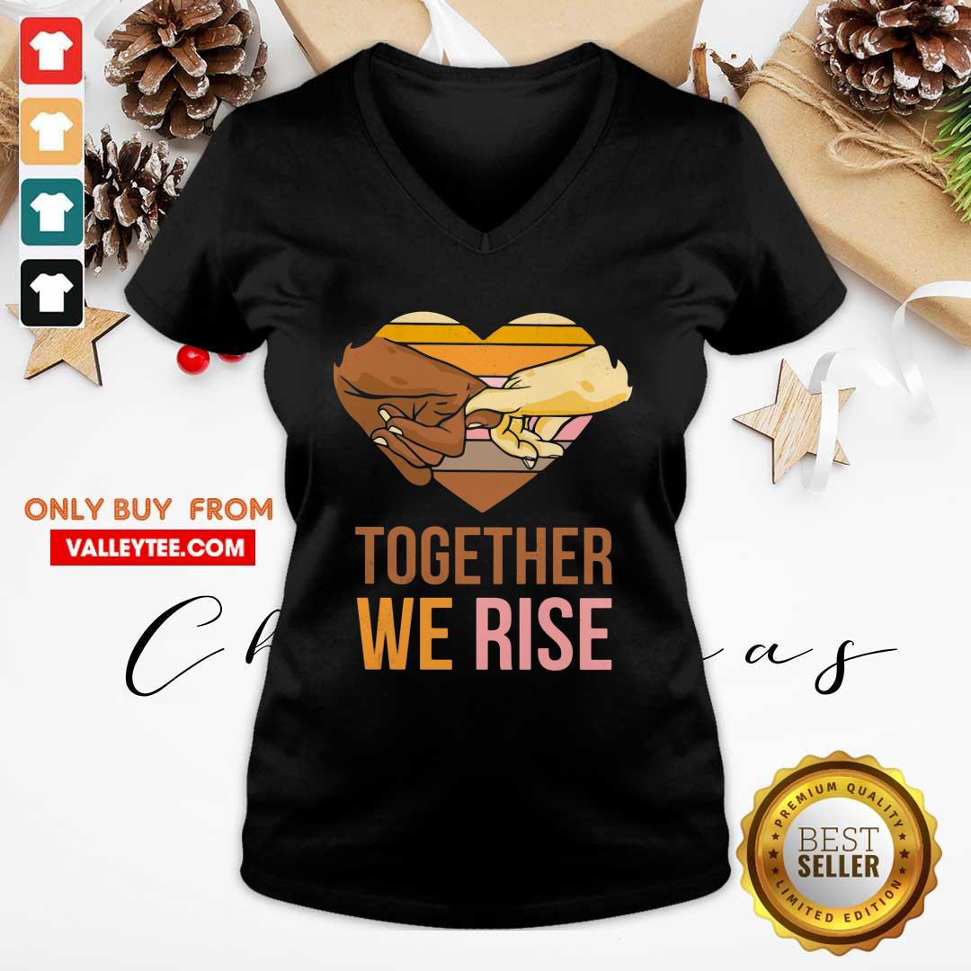 Nice Together We Rise Shirt