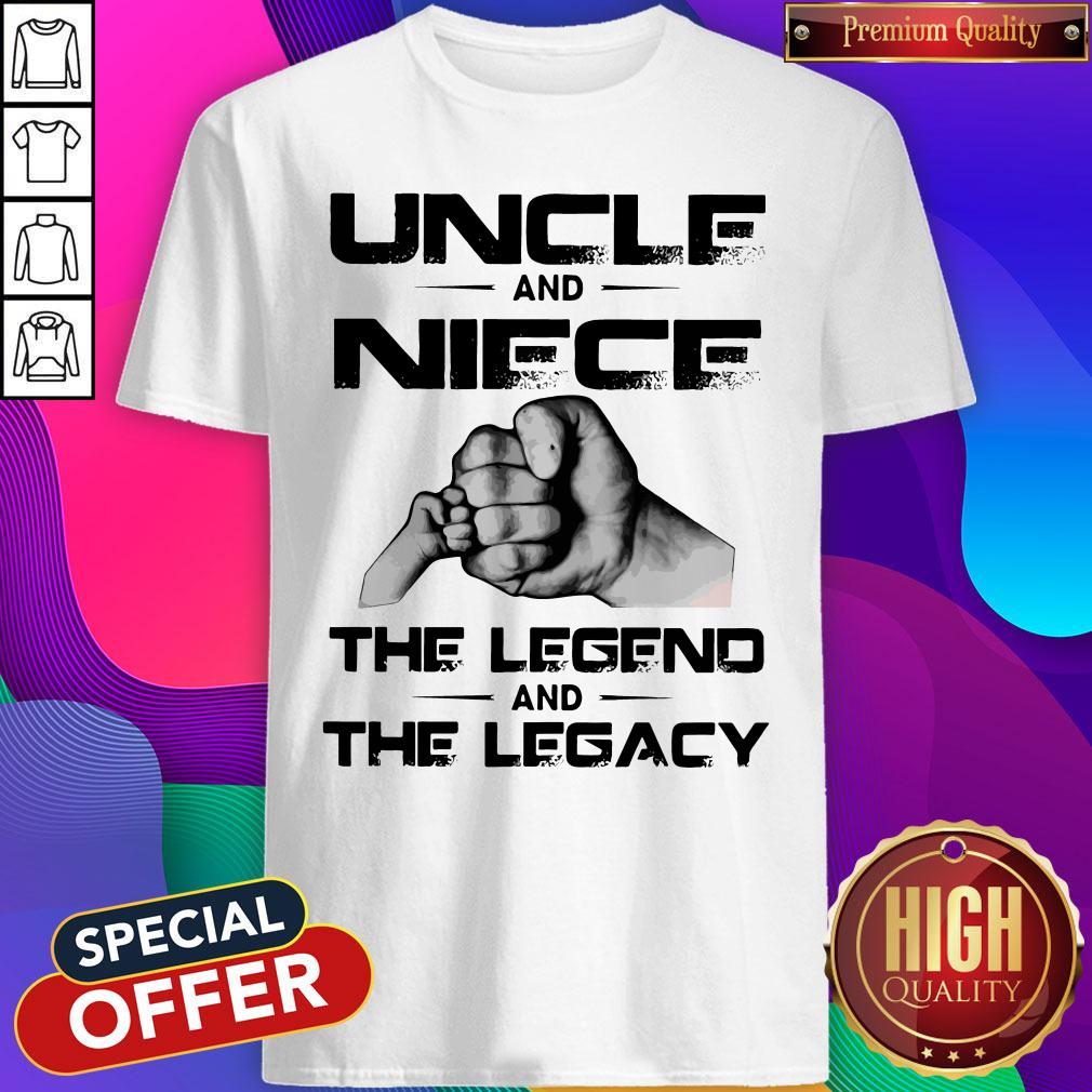 Nice Uncle And Niece The Legend And The Legacy Shirt