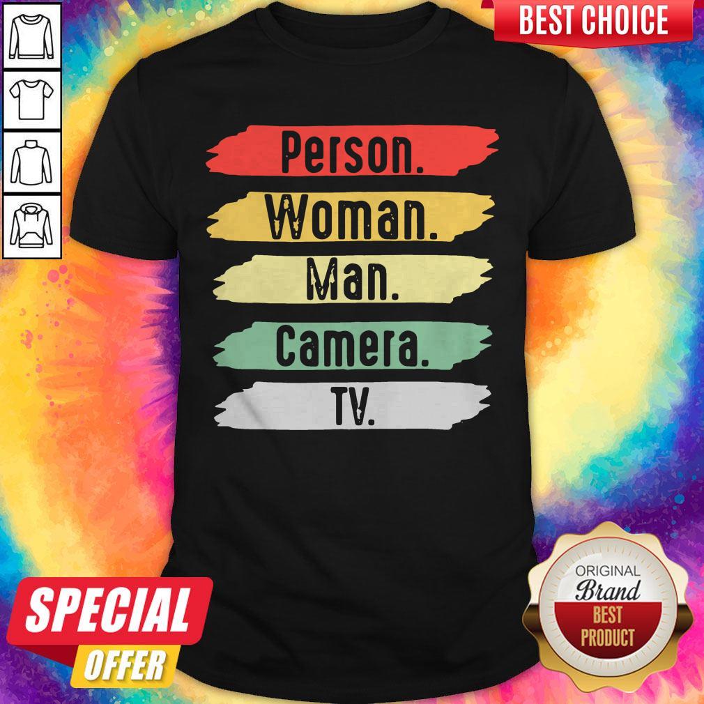 Nice US Person Woman Man Camera TV Funny Trump Shirt
