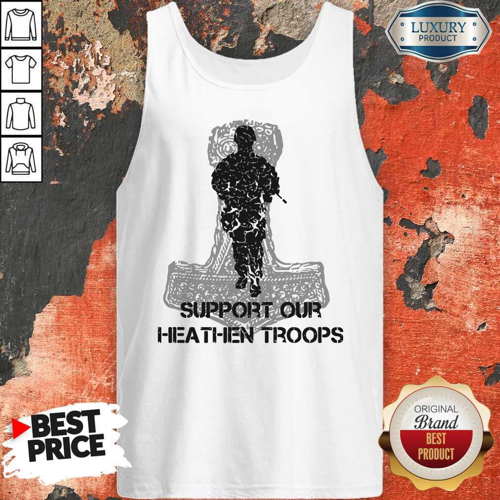Nice Veteran Support Our Heathen Troops T-Shirt