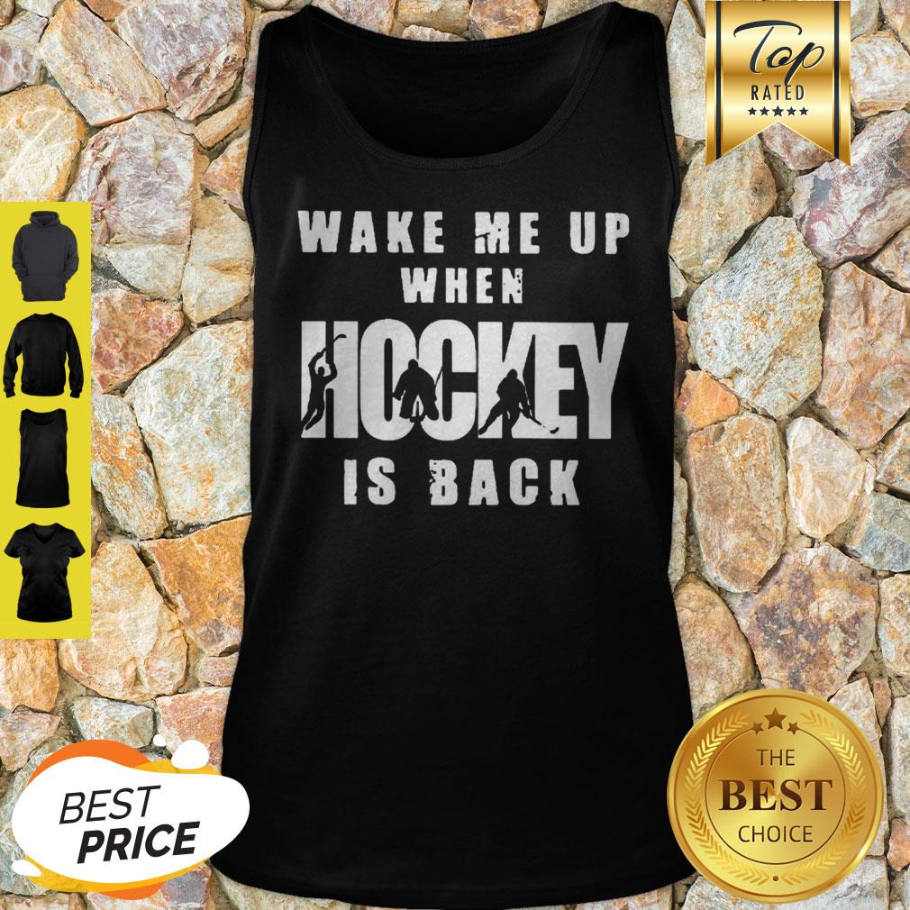 Nice Wake Me Up When Hockey Is Back Shirt