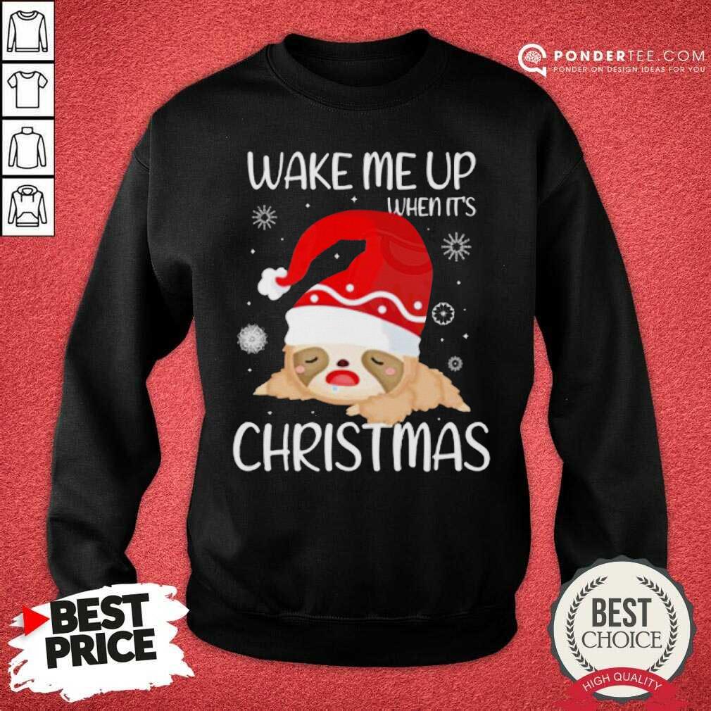 Nice Wake Me Up When It’s Christmas Shirt