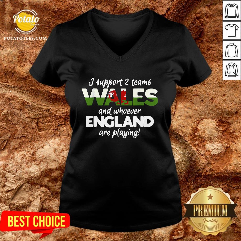 Nice Wales Rugby Supporters Welsh Fan Quote I Support Two Teams Shirt