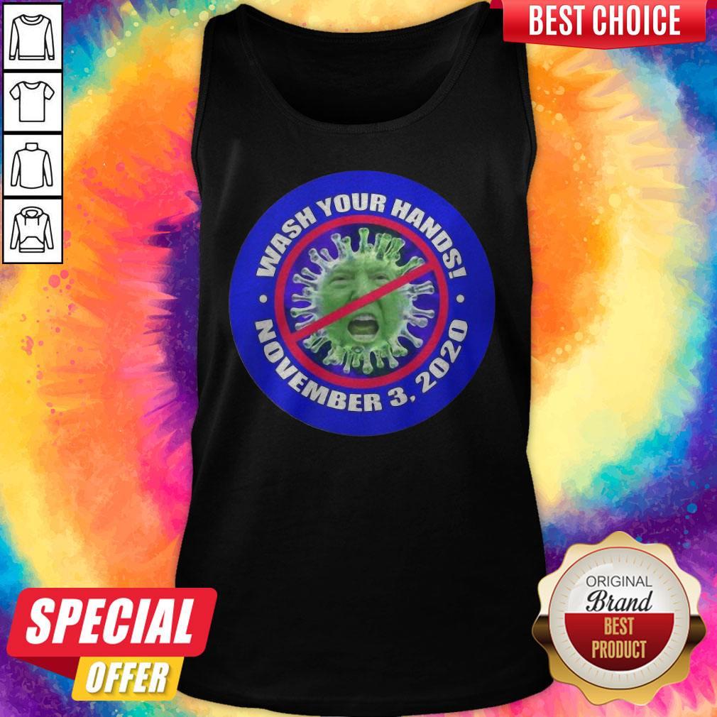 Nice Wash Your Hands November 3 2020 Shirt