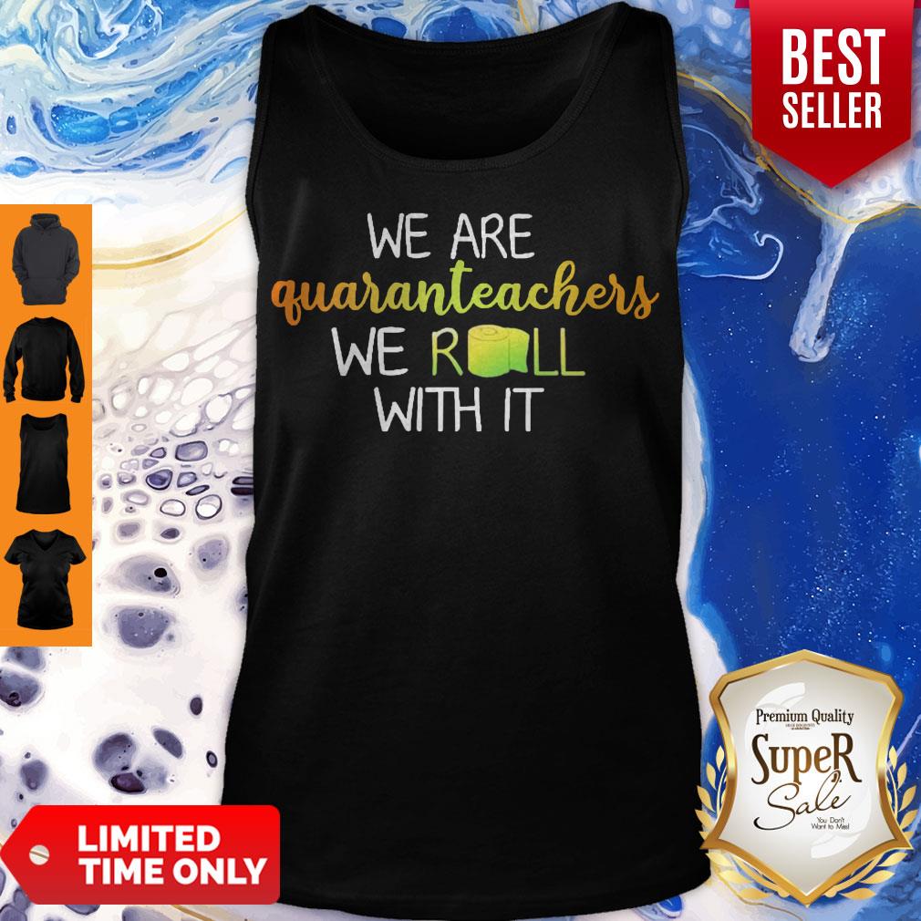 Nice We Are Quaranteachers We Roll With It Paper Toiler Shirt