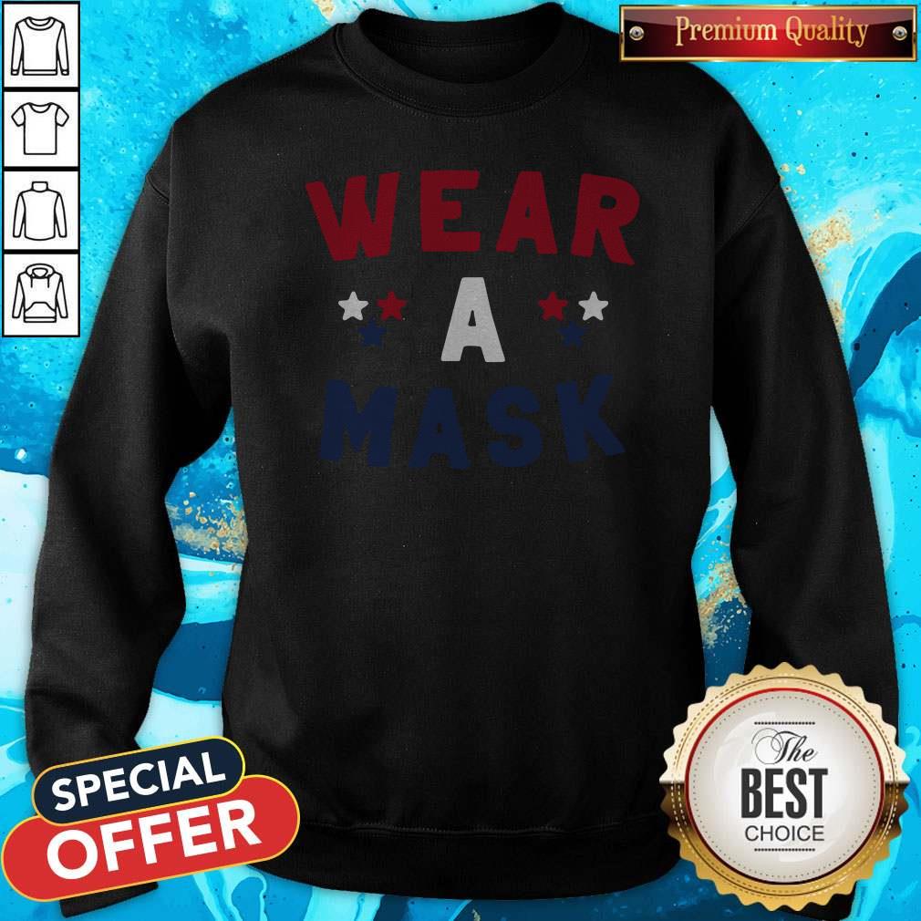 Nice Wear A Mask 4th Of July Shirt