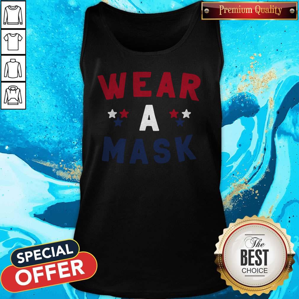 Nice Wear A Mask 4th Of July Shirt