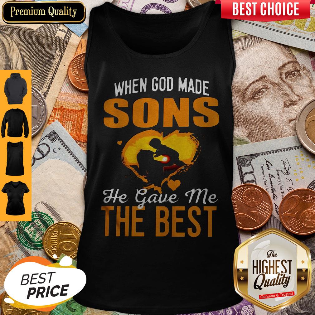 Nice When God Made Sons He Gave Me The Best Shirt