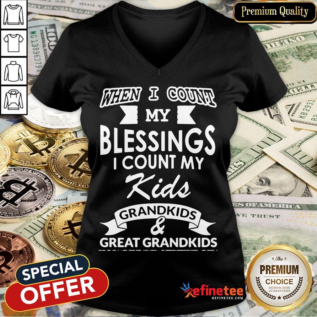 nice-when-i-count-my-blessings-i-count-my-kids-grandkids-and-great-grandkids-v-neck-1.jpg