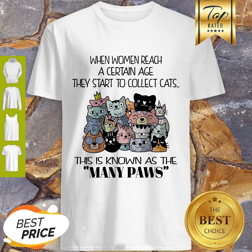 Nice When Women Reach A Certain Age They Start To Collect Cats Shirt