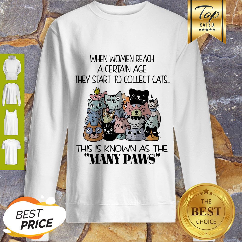 Nice When Women Reach A Certain Age They Start To Collect Cats Shirt