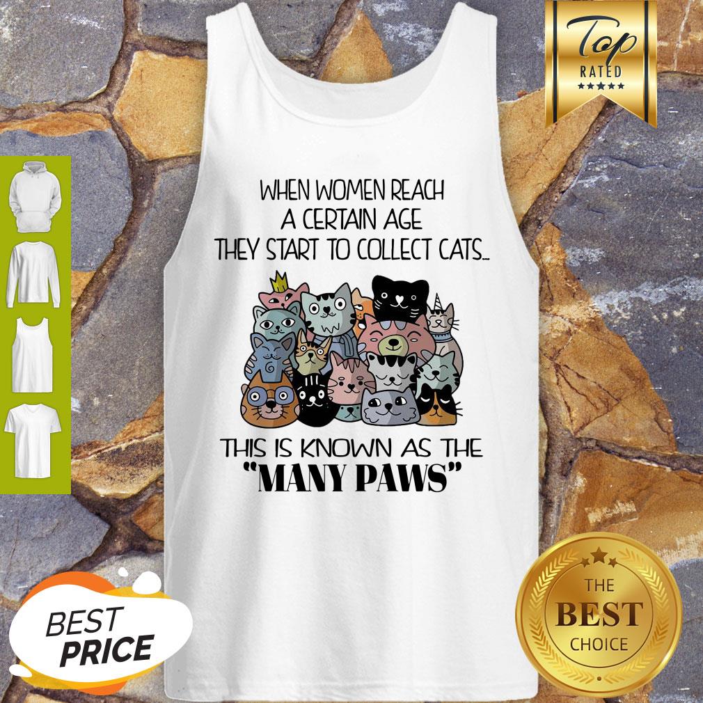 Nice When Women Reach A Certain Age They Start To Collect Cats Shirt