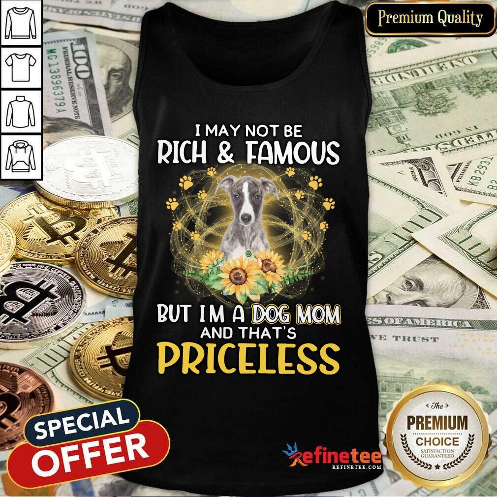 nice-whippet-i-may-not-be-rich-and-famous-but-im-a-dog-mom-and-thats-tank-top.jpg