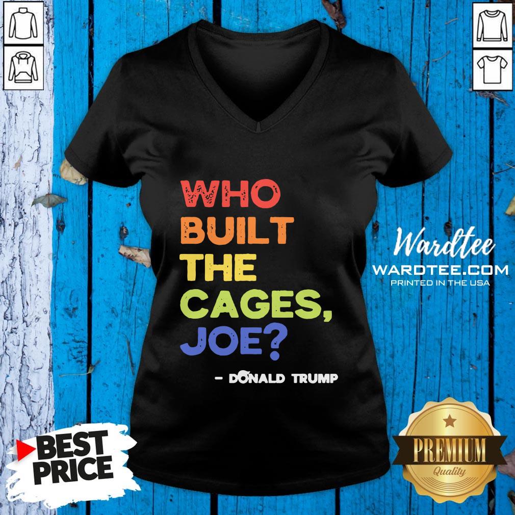 Nice Who Built The Cages Joe Presidential Debate 2020 Vintage Shirt