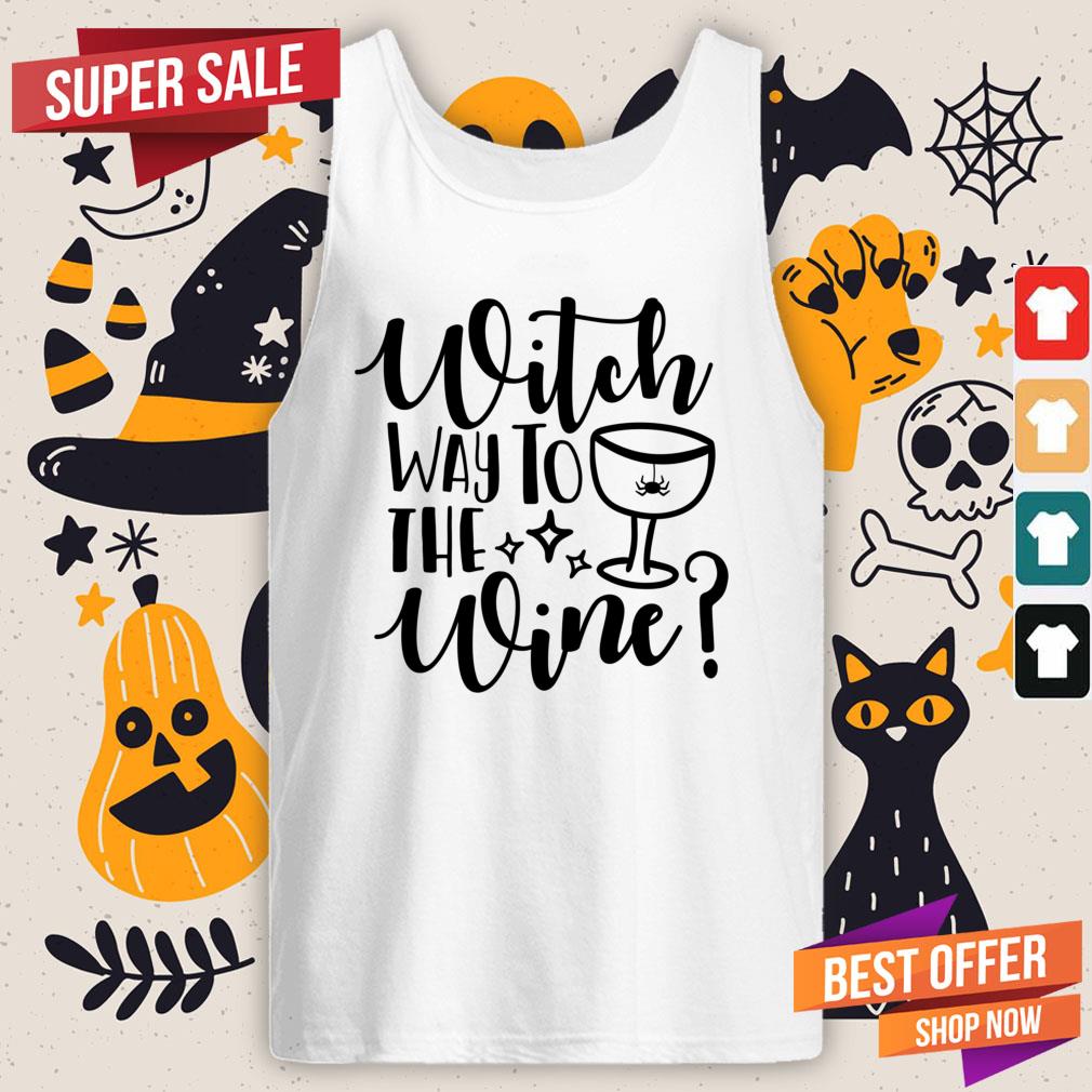 Nice Witch Way To The Wine Halloween Shirt