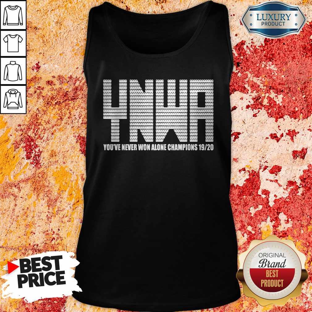 Nice YNWA You’ve Never Won Alone Champions 19-20 Shirt