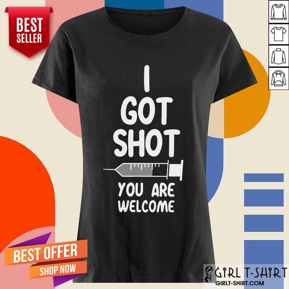 Nice You Are Welcome Vaccine Shirt