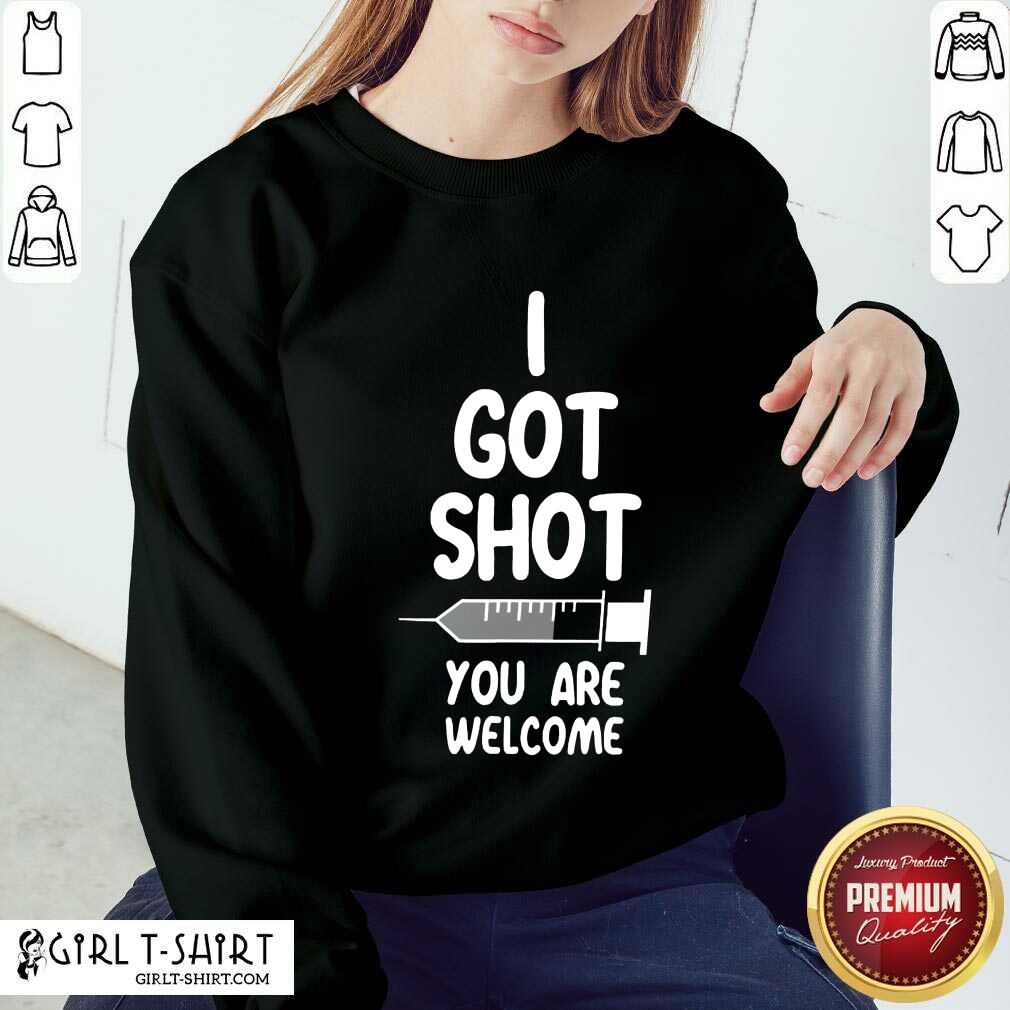 Nice You Are Welcome Vaccine Shirt