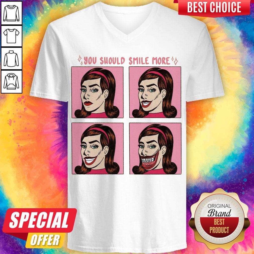 Nice You Should Smile More Women Shirt