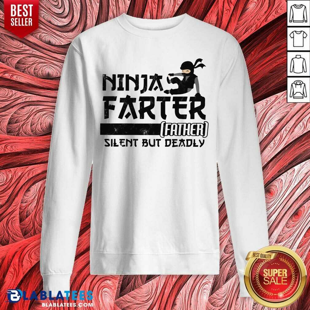Ninja Farter Father Silent But Deadly White Shirt