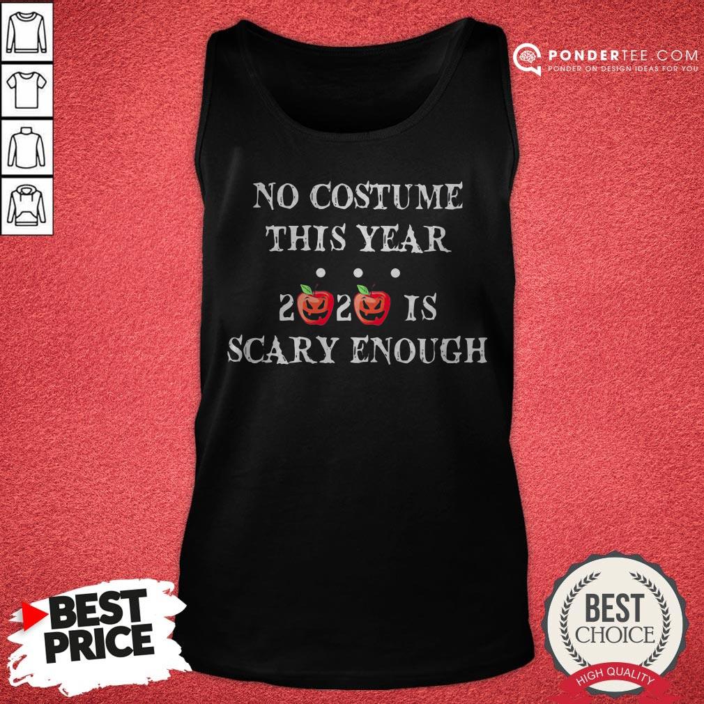 No Costume This Year 2020 Is Scary Enough Apple Halloween Shirt