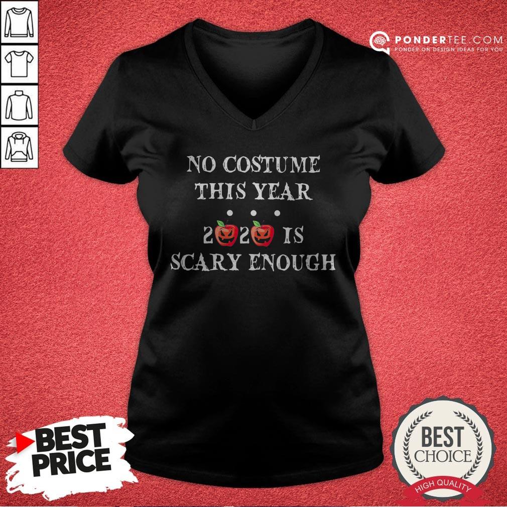 No Costume This Year 2020 Is Scary Enough Apple Halloween Shirt